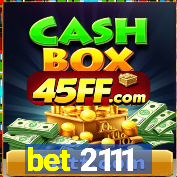 bet 2111